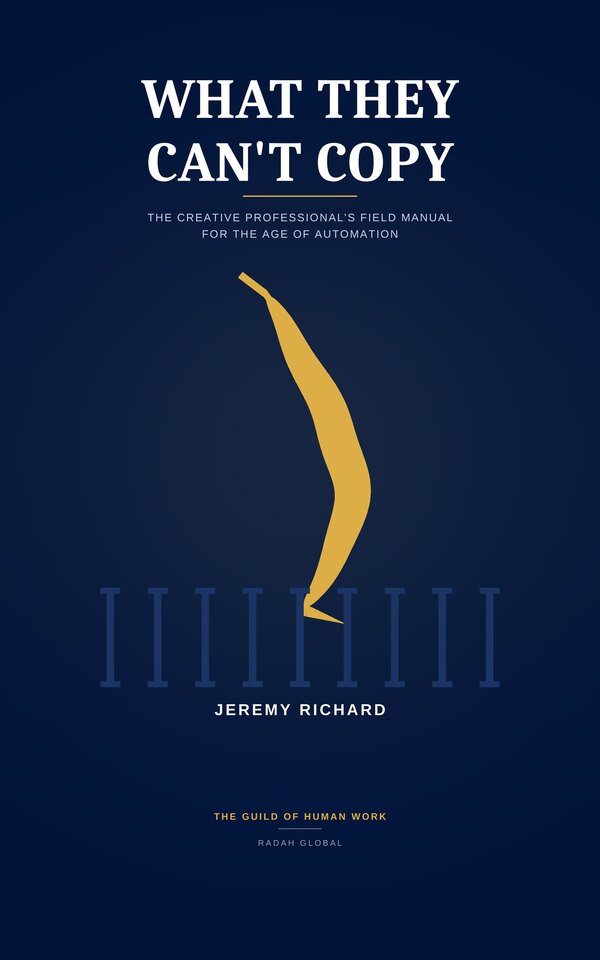 What They Can't Copy, by Jeremy Richard